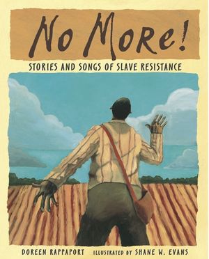 No More!: Stories and Songs of Slave Resistance image number 0
