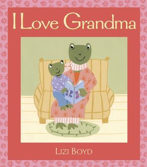 I Love Grandma: Super Sturdy Picture Books image number 0