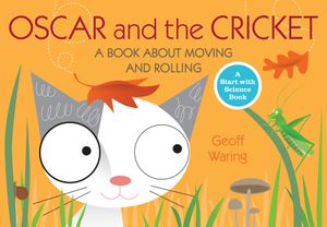 Oscar and the Cricket: A Book about Moving and Rolling image number 0