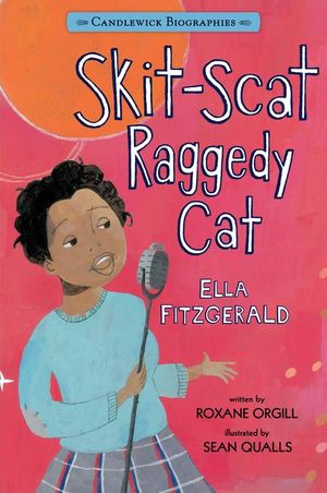Skit-Scat Raggedy Cat: Candlewick Biographies: Ella Fitzgerald image number 0