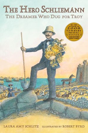The Hero Schliemann: The Dreamer Who Dug for Troy image number 0