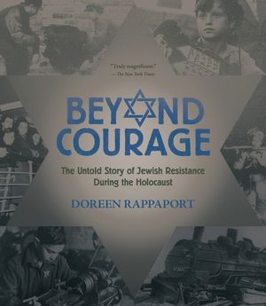 Beyond Courage: The Untold Story of Jewish Resistance During the Holocaust image number 0