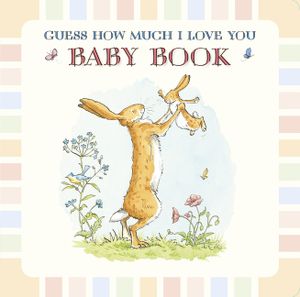 Baby Book Based on Guess How Much I Love You image number 0