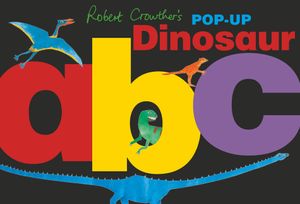 Robert Crowther's Pop-Up Dinosaur ABC image number 0