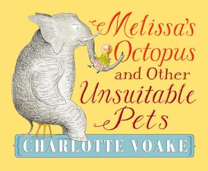 Melissa's Octopus and Other Unsuitable Pets image number 0