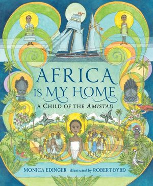 Africa Is My Home: A Child of the Amistad image number 0