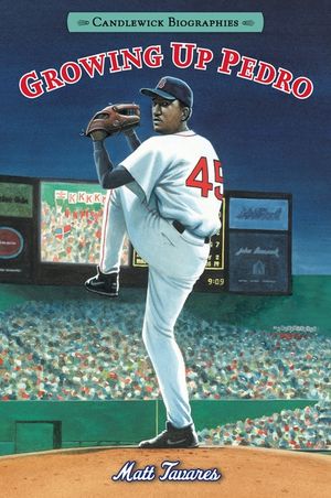 Growing Up Pedro: Candlewick Biographies: How the Martinez Brothers Made It from the Dominican Republic All the Way to the Major Leagues image number 0