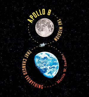 Apollo 8: The Mission That Changed Everything image number 0