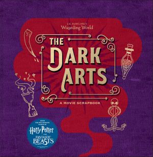 J.K. Rowling's Wizarding World: The Dark Arts: A Movie Scrapbook image number 0