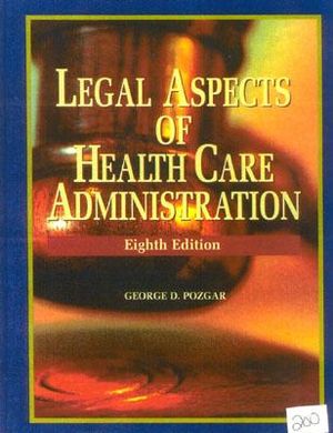 Legal Aspects of Health Administration, 8th Edition image number 0