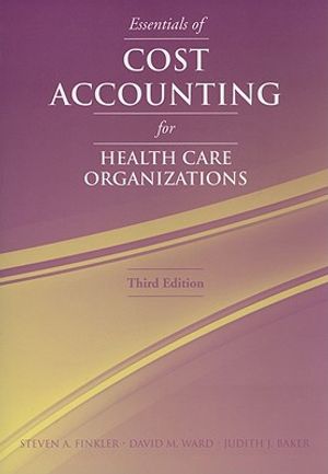 Essentials of Cost Accounting for Health Care Organizations image number 0
