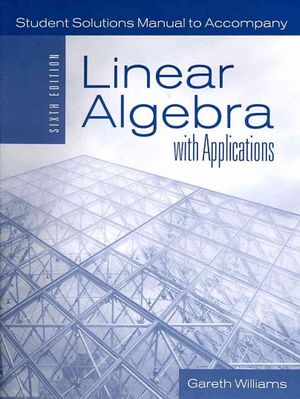 Ssg- Linear Algebra with Applications 6e Student Sol Man image number 0