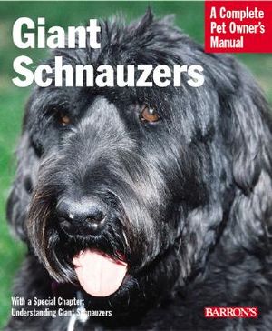 Giant Schnauzers: Everything about Purchase, Care, Nutrition, Training, and Wellness image number 0