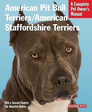 American Pit Bull Terriers/American Staffordshire Terriers: Everything about Purchase, Housing, Care, Nutrition, and Health Care image number 0