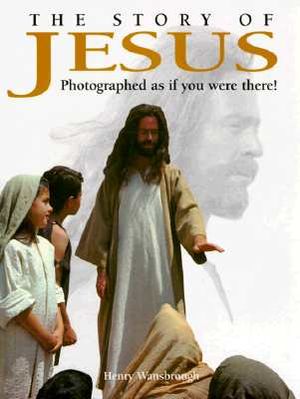 The Story of Jesus: Photographed as If You Were There! image number 0