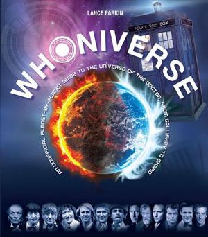 Whoniverse: An Unofficial Planet-By-Planet Guide to the World of the Doctor from Gallifrey to Skaro image number 0