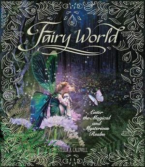 Fairy World: Enter the Magical and Mysterious Realm image number 0