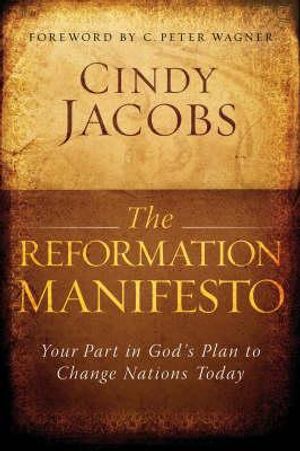 The Reformation Manifesto: Your Part in God's Plan to Change Nations Today image number 0