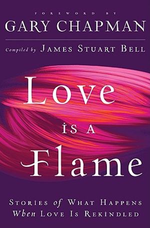 Love Is a Flame: Stories of What Happens When Love Is Rekindled image number 0