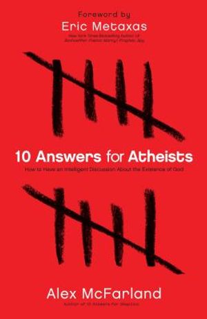 10 Answers for Atheists: How to Have an Intelligent Discussion about the Existence of God image number 0