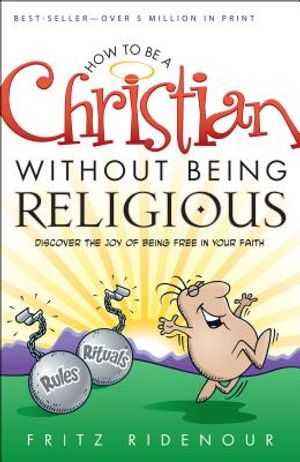 How to Be a Christian Without Being Religious image number 0