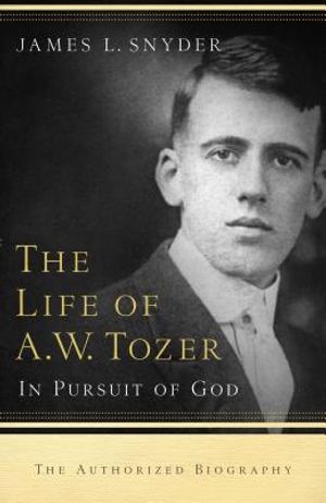Life of A.W. Tozer: In Pursuit of God image number 0