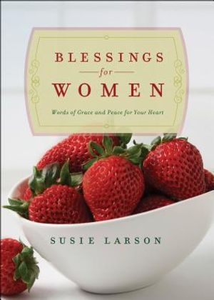 Blessings for Women: Words of Grace and Peace for Your Heart image number 0