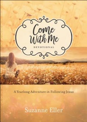 Come with Me Devotional: A Yearlong Adventure in Following Jesus image number 0