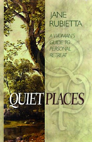 Quiet Places: A Women's Guide to Personal Retreat image number 0