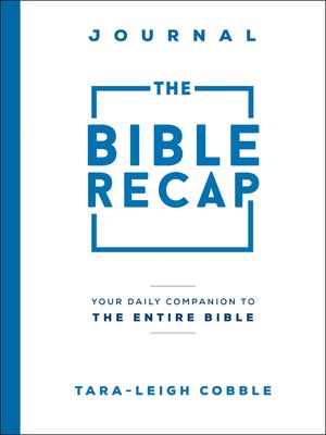 The Bible Recap Journal: Your Daily Companion to the Entire Bible image number 0