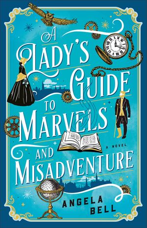 A Lady's Guide to Marvels and Misadventure image number 0