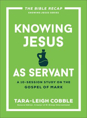 Knowing Jesus as Servant: A 10-Session Study on the Gospel of Mark image number 0