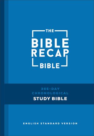 The Bible Recap 365-Day Chronological Study Bible: English Standard Version image number 0