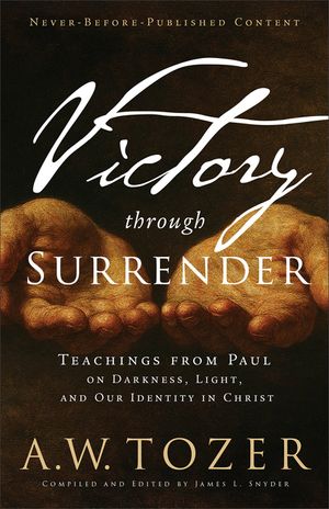 Victory Through Surrender: Teachings from Paul on Darkness, Light, and Our Identity in Christ image number 0