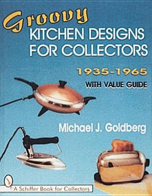 Groovy Kitchen Designs for Collectors 1935-1965 image number 0