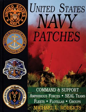 United States Navy Patches Series: Volume IV: Amphibious Forces, Seal Teams, Fleets, Flotillas, Groups image number 0