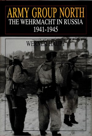 Army Group North: The Wehrmacht in Russia 1941-1945 image number 0