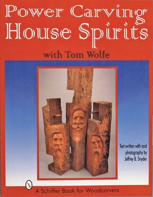 Power Carving House Spirits with Tom Wolfe image number 0