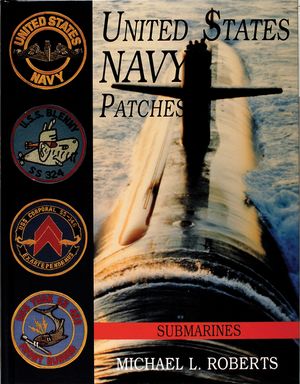 United States Navy Patches Series: Volume VI: Submarines image number 0