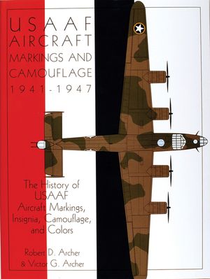 Usaaf Aircraft Markings and Camouflage 1941-1947: The History of Usaaf Aircraft Markings, Insignia, Camouflage, and Colors image number 0