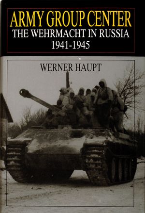 Army Group Center: The Wehrmacht in Russia 1941-1945 image number 0