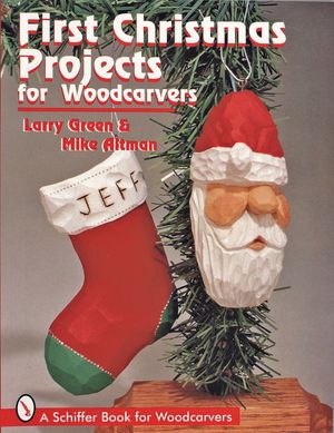 First Christmas Projects: For Woodcarvers image number 0
