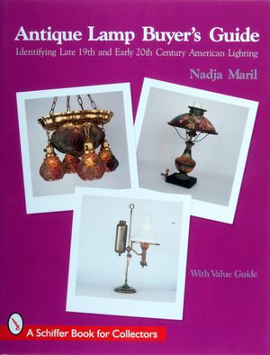 Antique Lamp Buyers Guide: Identifying Late 19th and Early 20th Century American Lighting (with Value Guide) image number 0