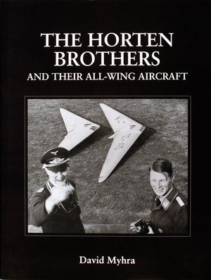 The Horten Brothers and Their All-Wing Aircraft image number 0
