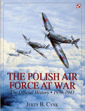 The Polish Air Force at War: The Official History, Vol.1 1939-1943 image number 0