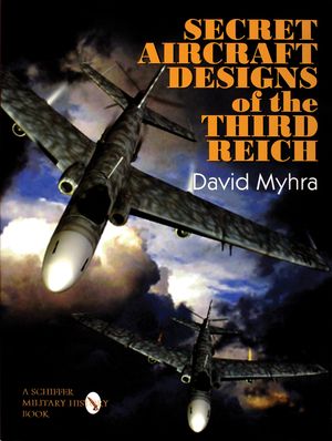 Secret Aircraft Designs of Third Reich image number 0