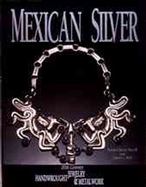 Mexican Silver: 20th Century Handwrought Jewelry & Metalwork image number 0