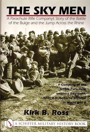 The Sky Men: A Parachute Rifle Company's Story of the Battle of the Bulge and the Jump Across the Rhine image number 0