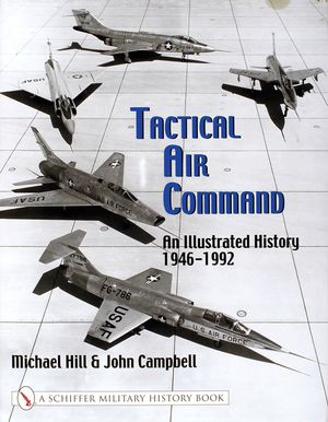 Tactical Air Command: An Illustrated History, 1946-1992 image number 0