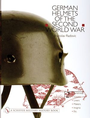 German Helmets of the Second World War: Volume Two: Paratoop-Covers-Liners-Makers-Insignia image number 0